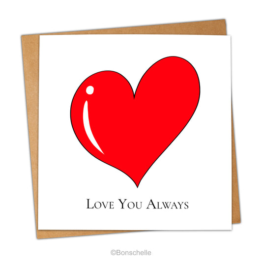 Love You Always Love Heart Card